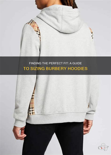 burberry hoodie fit|size guide for Burberry hoodies.